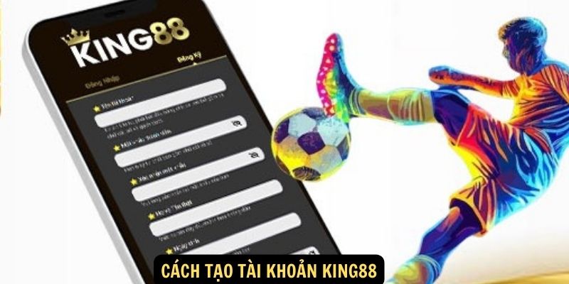 Thông Tin Cần Có Khi Đăng Ký King88