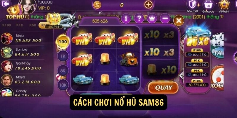 Cách chơi nổ hũ sam86