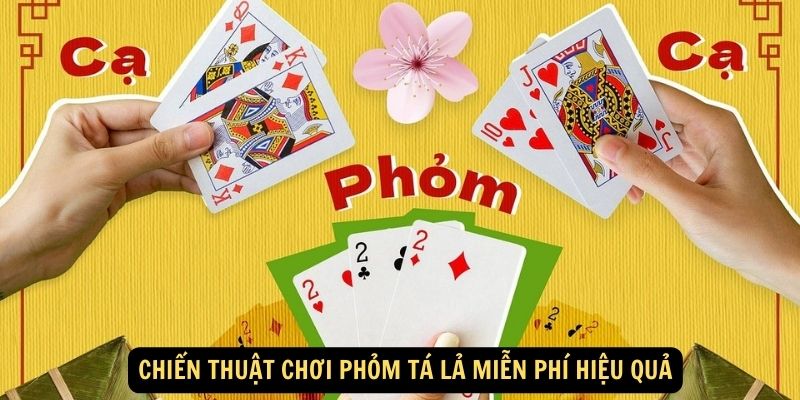 Chien thuat choi phom ta la mien phi hieu qua