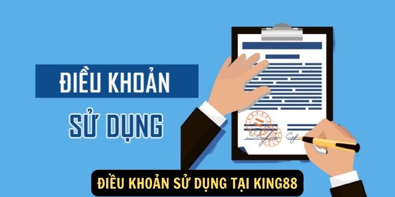 Điều khoản sử dụng tại King88