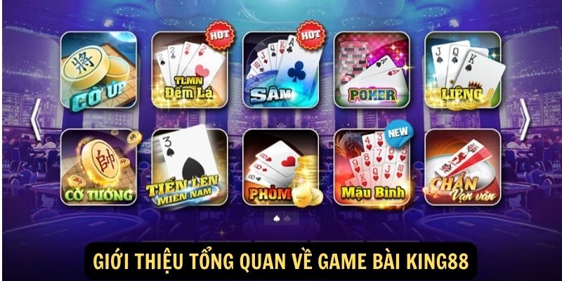 Giới thiệu tổng quan về game bài King88