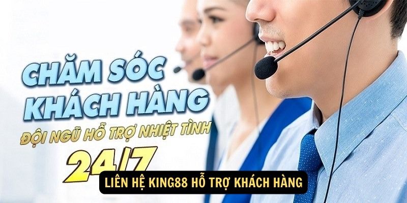 Liên hệ King88 hỗ trợ khách hàng