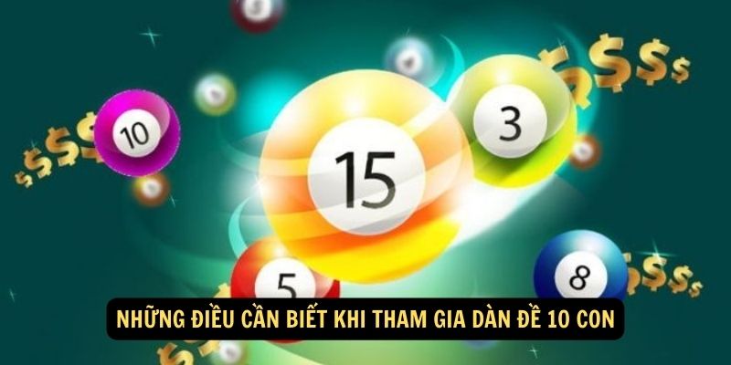 Nhung dieu can biet khi tham gia dan de 10 con 1