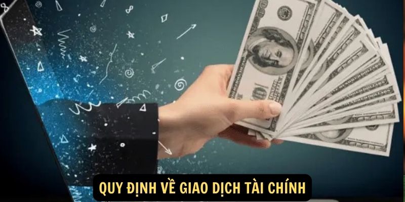 Quy định về giao dịch tài chính tại King88